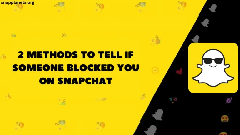 2 métodos para saber si alguien te ha bloqueado en Snapchat